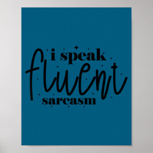Póster Habla sarcasmo con fluidez