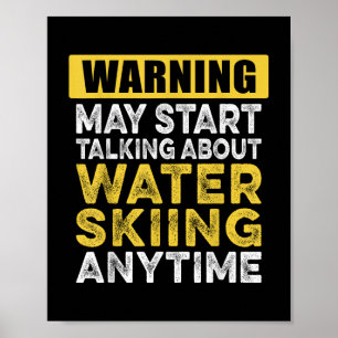 Póster Hablando de esquí acuático en cualquier momento, c
