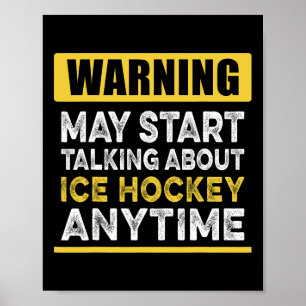 Póster Hablando de hockey sobre hielo en cualquier moment