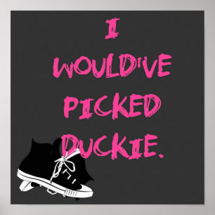 Póster Habría escogido a Duckie