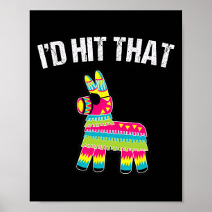 Póster Habría llegado a esa Pinata Cinco De Mayo Funny Fi