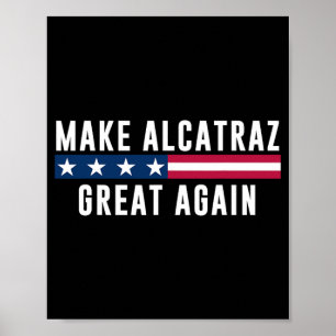 Póster Hacer a Alcatraz grande de nuevo divertido a Trump