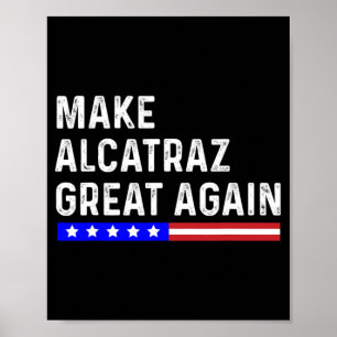 Póster Hacer a Alcatraz grande de nuevo divertido Trump A
