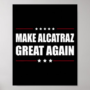 Póster Hacer a Alcatraz grande de nuevo divertido Trump A