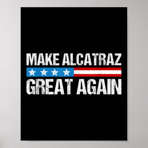 Póster Hacer a Alcatraz grande de nuevo divertido Trump A