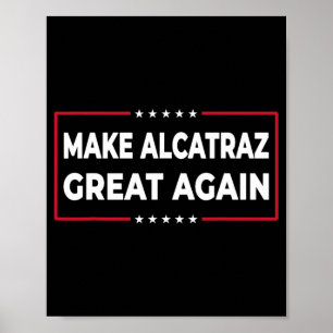 Póster Hacer a Alcatraz grande de nuevo divertido Trump A