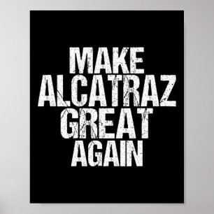 Póster Hacer a Alcatraz grande de nuevo divertido Trump A