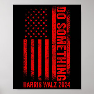 Póster Hacer Algo Kamala Harris Waltz 2024 Bandera Roja D