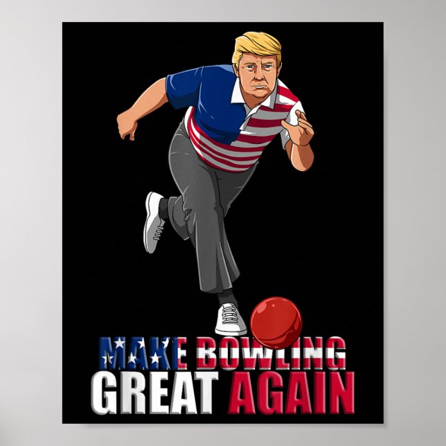 Póster Hacer el Bowling genial otra vez - Divertido Trump (Frente)
