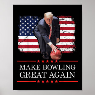 Póster Hacer el Bowling genial otra vez - Divertido Trump