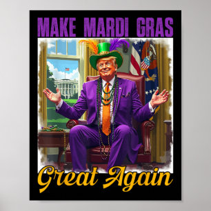 Póster Hacer grande al Mardi Gras de nuevo Trump