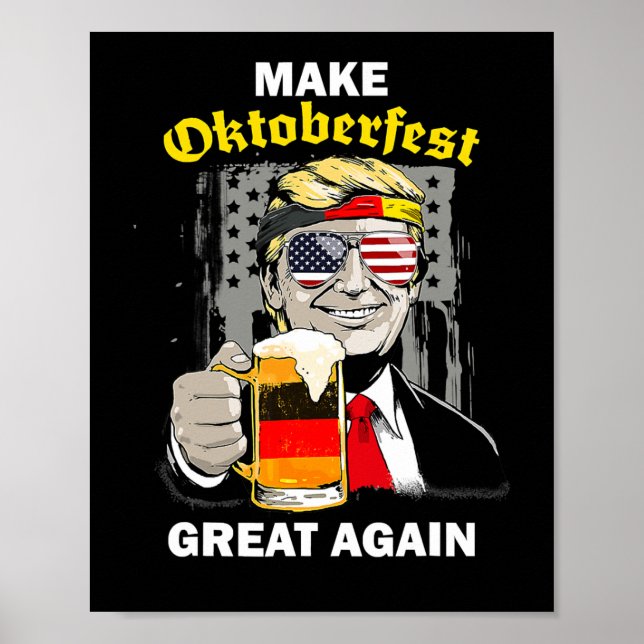 Póster Hacer grande el Oktoberfest de nuevo Trump (Frente)