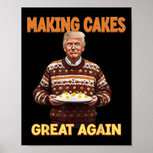 Póster Hacer las tortas grandes de nuevo divertido Trump 