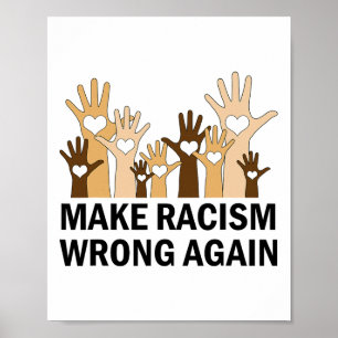 Póster Hacer que el racismo se equivoque de nuevo contra 