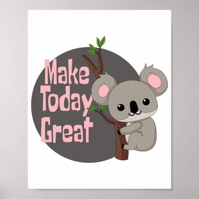 Póster Hacer que hoy sea genial Kawaii divertido koala co (Frente)