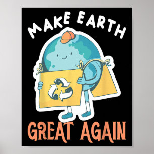 Póster Hacer que la Tierra vuelva a ser grande en el plan