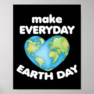 Póster Hacer que todos los días el día de la Tierra el pl