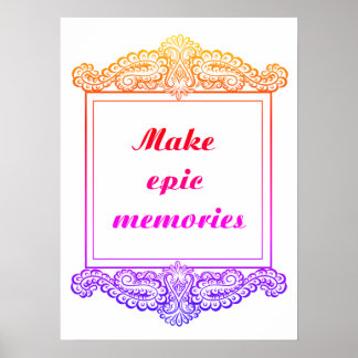 Póster Hacer recuerdos épicos - Citas positivas