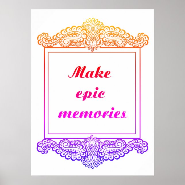 Póster Hacer recuerdos épicos - Citas positivas (Frente)