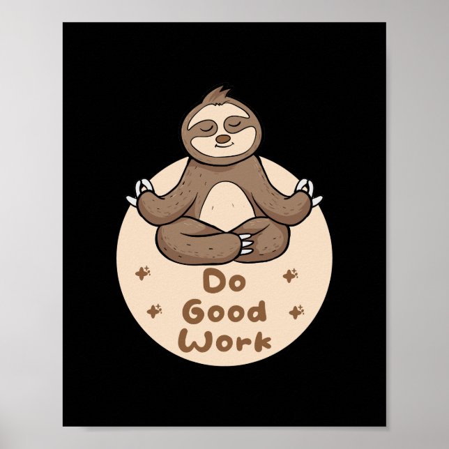 Póster Hacer un buen trabajo Kawaii Divertido Sloth Brown (Frente)