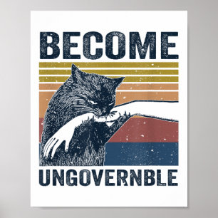 Póster Hacerse ingobernable - Gracioso gato negro mordaz