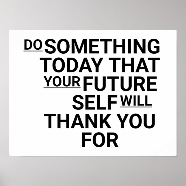 Póster Haga Algo Hoy Que Su Propio Futuro No (Frente)