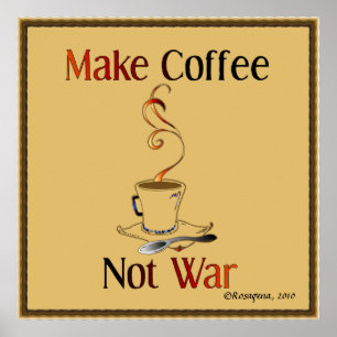 Póster Haga el café, no guerra