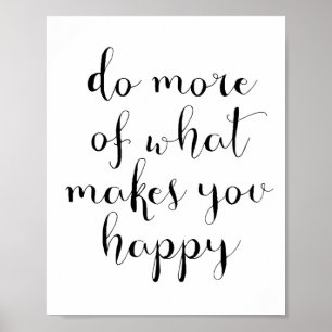 Póster Haga más de qué le hace feliz