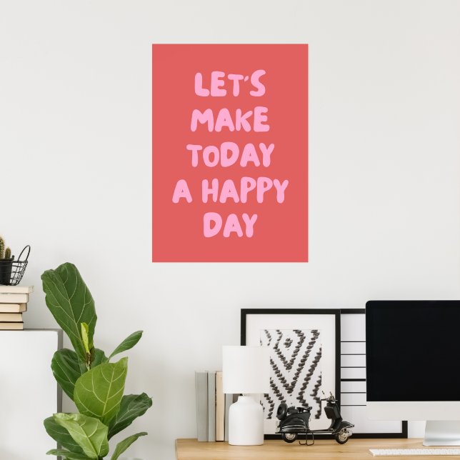 Póster Hagamos de hoy un día feliz (Oficina en casa)