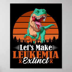Póster Hagamos que la leucemia extinga los dinosaurios sa