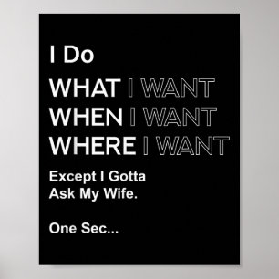 Póster Hago lo que quiero cuando y donde quiero excepto q