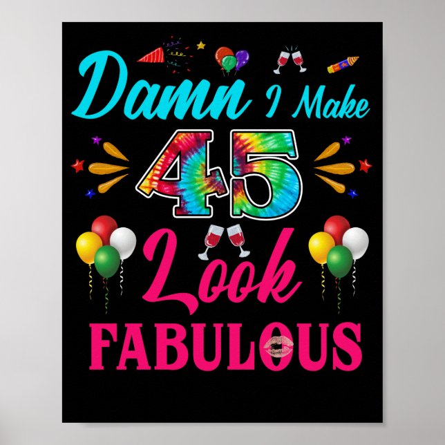 Póster Hago que 45 luzca fabuloso cumpleaños número 45 (Frente)