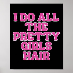 Póster Hago Todos Los Chicas Hair Stylist