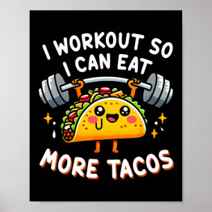 Póster Hago Trabajo Para Comer Más Tacos Gracioso Taco