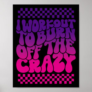 Póster Hago Trabajo Para Quemar El Crazy Gracioso Gimnasi