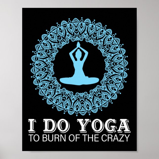 Póster Hago yoga para quemar lo loco (Frente)