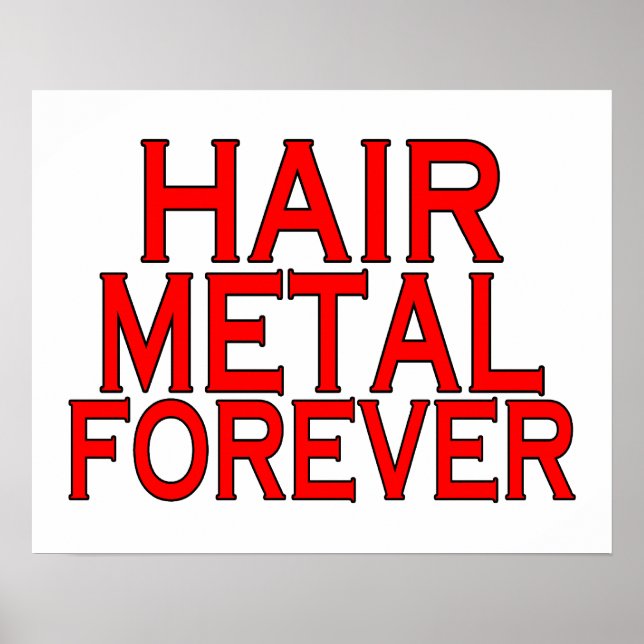 Póster Hair Metalizado Forever (Frente)