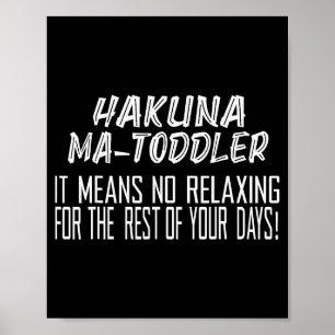 Póster Hakuna Matoddler Significa No Relajarse Para El Re