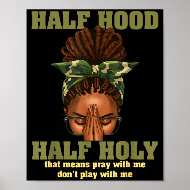 Póster Half Hood Half Holy Pray Christian African Afro Bl (Frente)