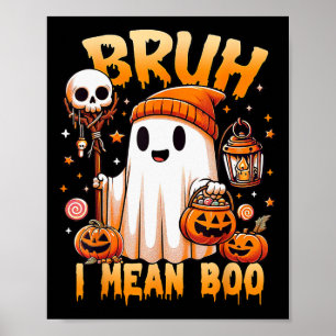 Póster Halloween Bruh Ghost Boo Skull Trampa O Tr