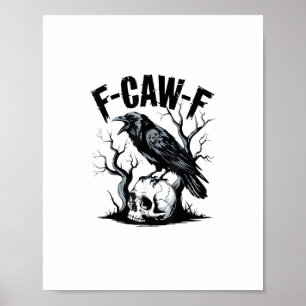 Póster Halloween F-Caw-F Pájaro Cuervo Mujeres Hombres Re