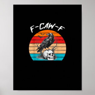 Póster Halloween F-Caw-F Pájaro F-Caw-F Cuervo Mujeres Ho