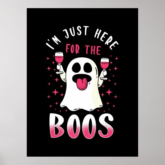 Póster Halloween I Am Just Here For The Boos (Frente)