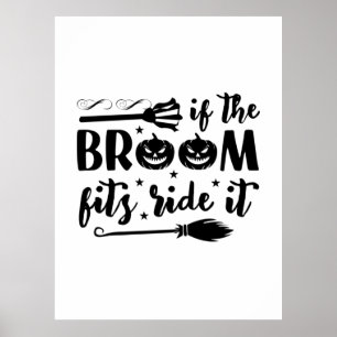 Póster Halloween If The Broom Fits Ride It Birthday