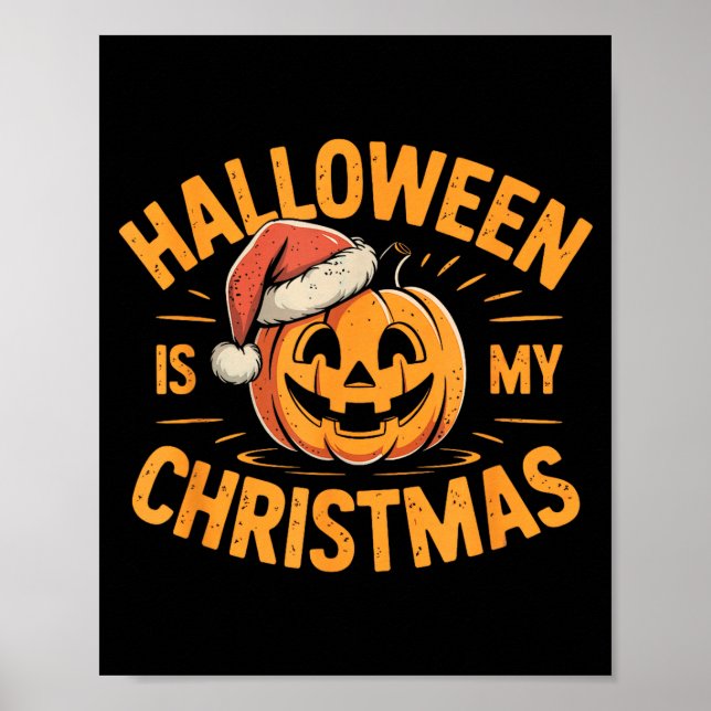 Póster Halloween Is My Christmas Funny Soky Statement  (Frente)