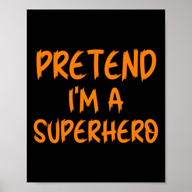 Póster Halloween Pretend I'm Superhero Costume Lazy Super (Frente)