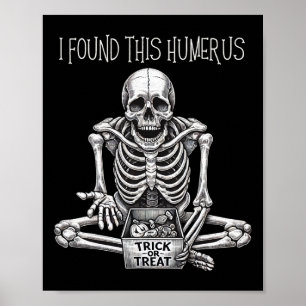Póster Halloween Regalos Skeleton Encontré Este Humerus