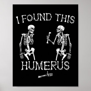 Póster Halloween Skeleton Encontré Este Salón Humerus Fun