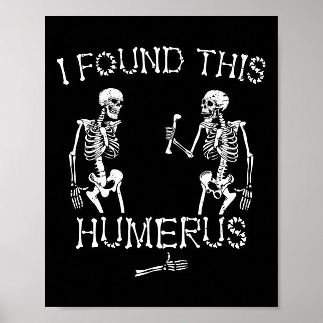 Póster Halloween Skeleton Encontré Este Salón Humerus Fun (Frente)