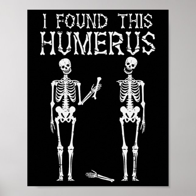 Póster Halloween Skeleton Encontré Humerus Funny Costume  (Frente)